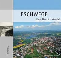 Eschwege - Eine Stadt im Wandel - Kollmann, Karl; Liebeskind, Klaus