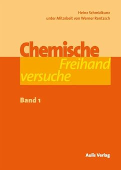 Chemische Freihandversuche - Band 1 - Schmidkunz, Heinz; Rentzsch, Werner