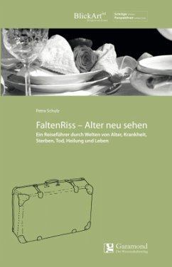 FaltenRiss - Alter neu sehen - Schulz, Petra