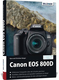 Canon EOS 800D - Für bessere Fotos von Anfang an - Sänger, Kyra;Sänger, Christian