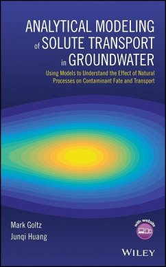 Analytical Modeling of Solute Transport in Groundwater (eBook, PDF) - Goltz, Mark; Huang, Junqi