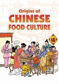 Origins of Chinese Food Culture (eBook, ePUB)