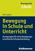 Bewegung in Schule und Unterricht (eBook, ePUB)