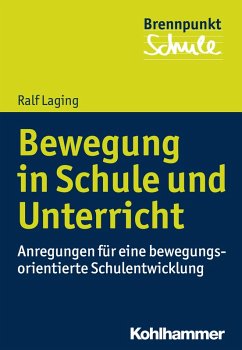 Bewegung in Schule und Unterricht (eBook, ePUB) - Laging, Ralf