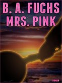 Mrs. Pink (eBook, ePUB) Mrs. Pink (eBook, ePUB)