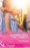 Charm School For Cowboys (eBook, ePUB) Charm School For Cowboys (eBook, ePUB)