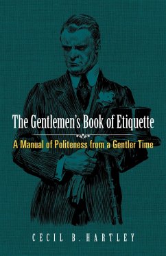 The Gentlemen's Book of Etiquette (eBook, ePUB) - Hartley, Cecil B.