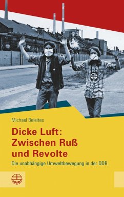 Dicke Luft: Zwischen Ruß und Revolte (eBook, PDF) - Beleites, Michael