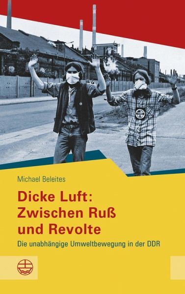 Dicke Luft: Zwischen Ruß und Revolte (eBook, PDF) Dicke Luft: Zwischen Ruß und Revolte (eBook, PDF)