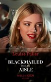 Blackmailed Down The Aisle (Mills & Boon Modern) (eBook, ePUB)