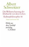 Die Weltanschauung der Ehrfurcht vor dem Leben. Kulturphilosophie III (eBook, PDF)