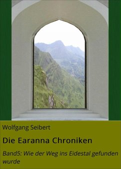 Die Earanna Chroniken (eBook, ePUB) - Seibert, Wolfgang