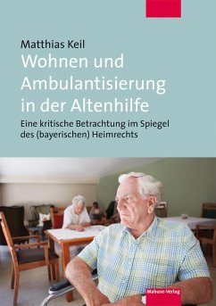 Wohnen und Ambulantisierung in der Altenhilfe (eBook, PDF) - Keil, Matthias