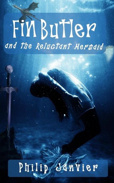Fin Butler and the Reluctant Mermaid (The Fin Butler Adventures, #3) (eBook, ePUB)