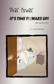 Real Israel IT'S TIME TO WAKE UP! (eBook, ePUB) Real Israel IT'S TIME TO WAKE UP! (eBook, ePUB)