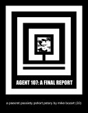 Agent 107: A Final Report (eBook, ePUB)