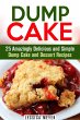 Dump Cake: 25 Amazingly Delicious and... - Bild 1