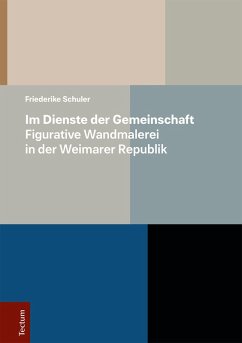Im Dienste der Gemeinschaft - Figurative Wandmalerei in der Weimarer Republik (eBook, PDF) - Schuler, Friederike