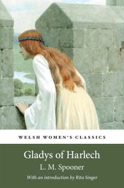 Gladys of Harlech (eBook, ePUB) - Spooner, L. M.