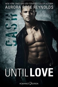 Cash / Until Love Bd.3 (eBook, ePUB) - Reynolds, Aurora Rose