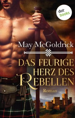 Das feurige Herz des Rebellen / Highland Treasure Bd.2 (eBook, ePUB) - Mcgoldrick, May