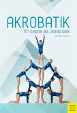 Akrobatik mit Kindern und Jugendlichen (eBook, PDF)