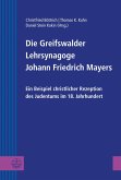 Die Greifswalder Lehrsynagoge Johann Friedrich Mayers (eBook, PDF)