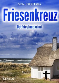 Friesenkreuz / Mona Sander Bd.3 (eBook, ePUB) - Jorritsma, Sina
