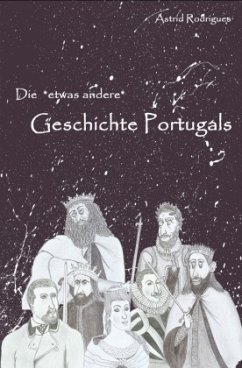 Die Geschichte Portugals - Rodrigues, Astrid