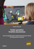 Kinder gestalten Trickfilm-Geschichten (eBook, PDF)