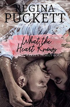 What the Heart Knows (The Warren Family Series, #3) (eBook, ePUB) - Puckett, Regina