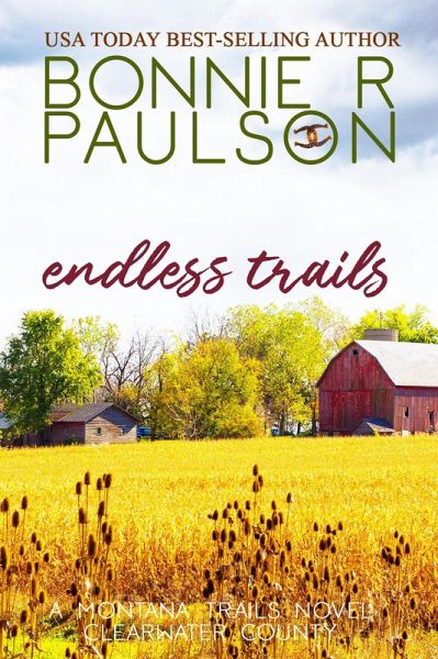 Endless Trails (Clearwater County, The Montana Trails series, #6) (eBook, ePUB) Endless Trails (Clearwater County, The Montana Trails series, #6) (eBook, ePUB)