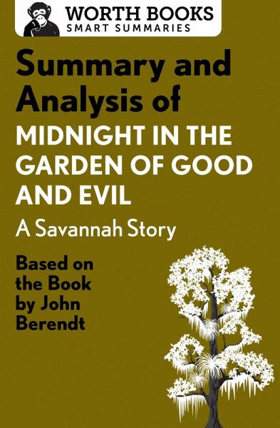 Summary and Analysis of Midnight in the Garden of Good and Evil: A Savannah Story (eBook, ePUB) Summary and Analysis of Midnight in the Garden of Good and Evil: A Savannah Story (eBook, ePUB)