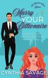 Marry Your Billionaire (The Reluctant... - Bild 1