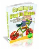 Cooking To Stay in Shape (eBook, PDF)