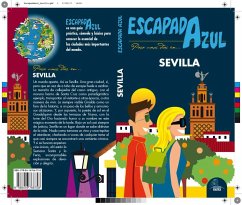 Sevilla escapada azul - Cabrera, Daniel; Ingelmo Sánchez, Ángel; Ledrado Villafuertes, Paloma; Ledrado, Paloma