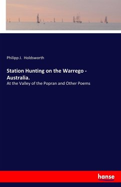 Station Hunting on the Warrego - Australia. - Holdsworth, Philipp J.