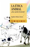 La ética animal : ¿una cuestión feminista?