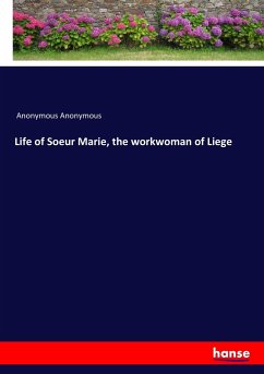 Life of Soeur Marie, the workwoman of Liege - Preschers, Heinrich