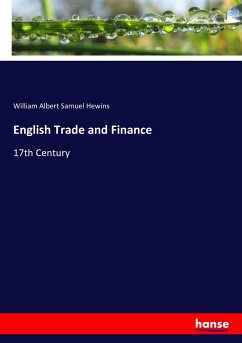 English Trade and Finance - Hewins, William Albert Samuel