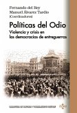 Políticas del odio : violencia y crisis en las democracias de entreguerras