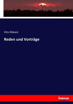 Reden und Vorträge - Ribbeck, Otto