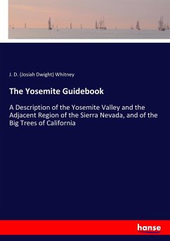 The Yosemite Guidebook - Whitney, Josiah Dwight