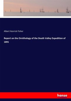 Report on the Ornithology of the Death Valley Expedition of 1891 - Fisher, Albert Kenrick