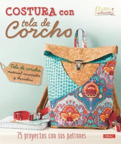 Costura con tela de corcho : 25 proyectos con sus patrones - Scheiner, Anita