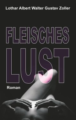 Fleischeslust - Zoller, Lothar