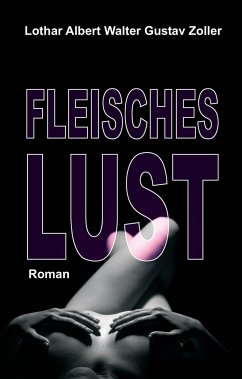 Fleischeslust - Zoller, Lothar