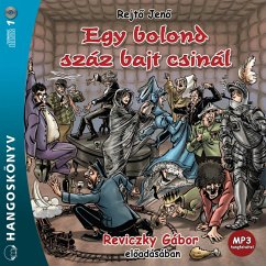 Egy bolond száz bajt csinál (MP3-Download) - Jenő, Rejtő