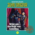 Bring mir den Kopf von Asmodina. Teil 3 von 3 / John Sinclair Tonstudio Braun Bd.71 (MP3-Download)
