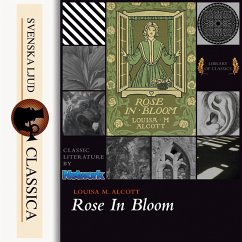 Rose in Bloom (unabridged) (MP3-Download) - Alcott, Louisa May